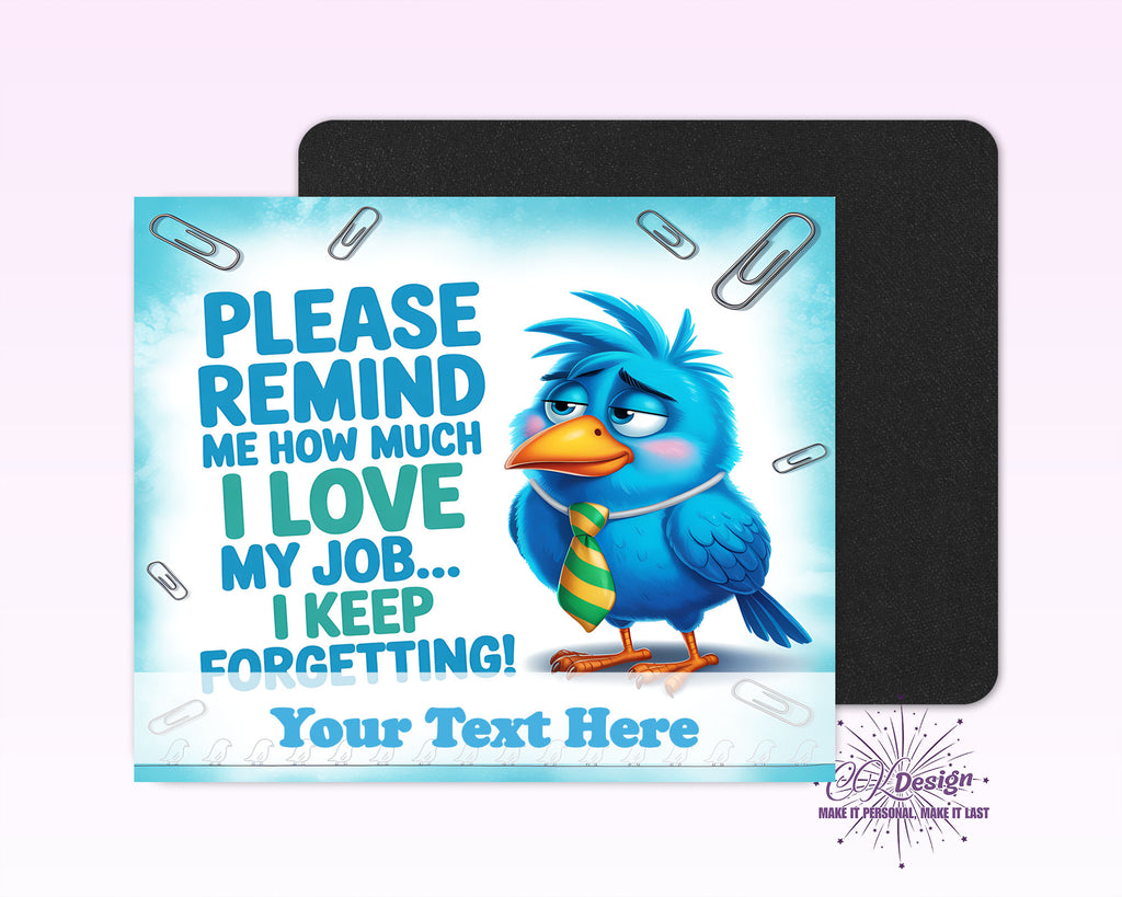 Please Remind Me Mouse Pad