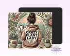 Crazy Plant Lady Mouse Pad