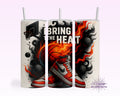 Bring the Heat Tumbler