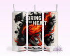 Bring the Heat Tumbler