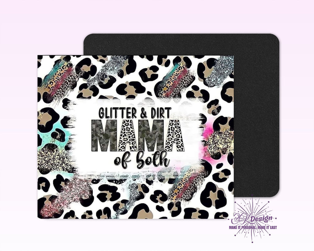 Glitter & Dirt Mom Mouse Pad