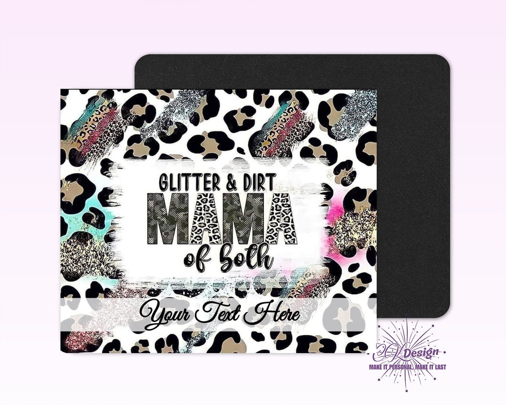 Glitter & Dirt Mom Mouse Pad