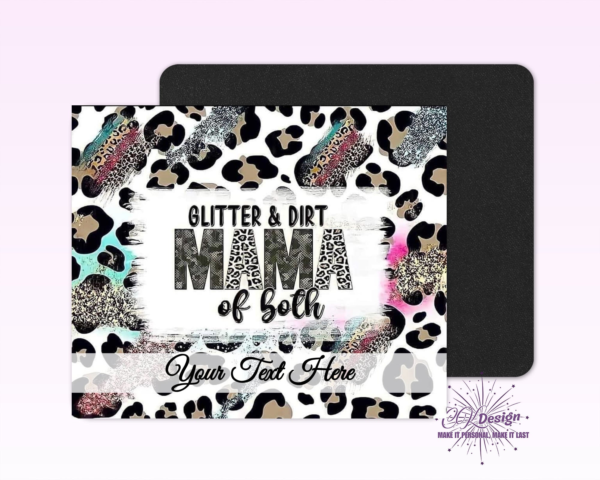 Glitter & Dirt Mom Mouse Pad