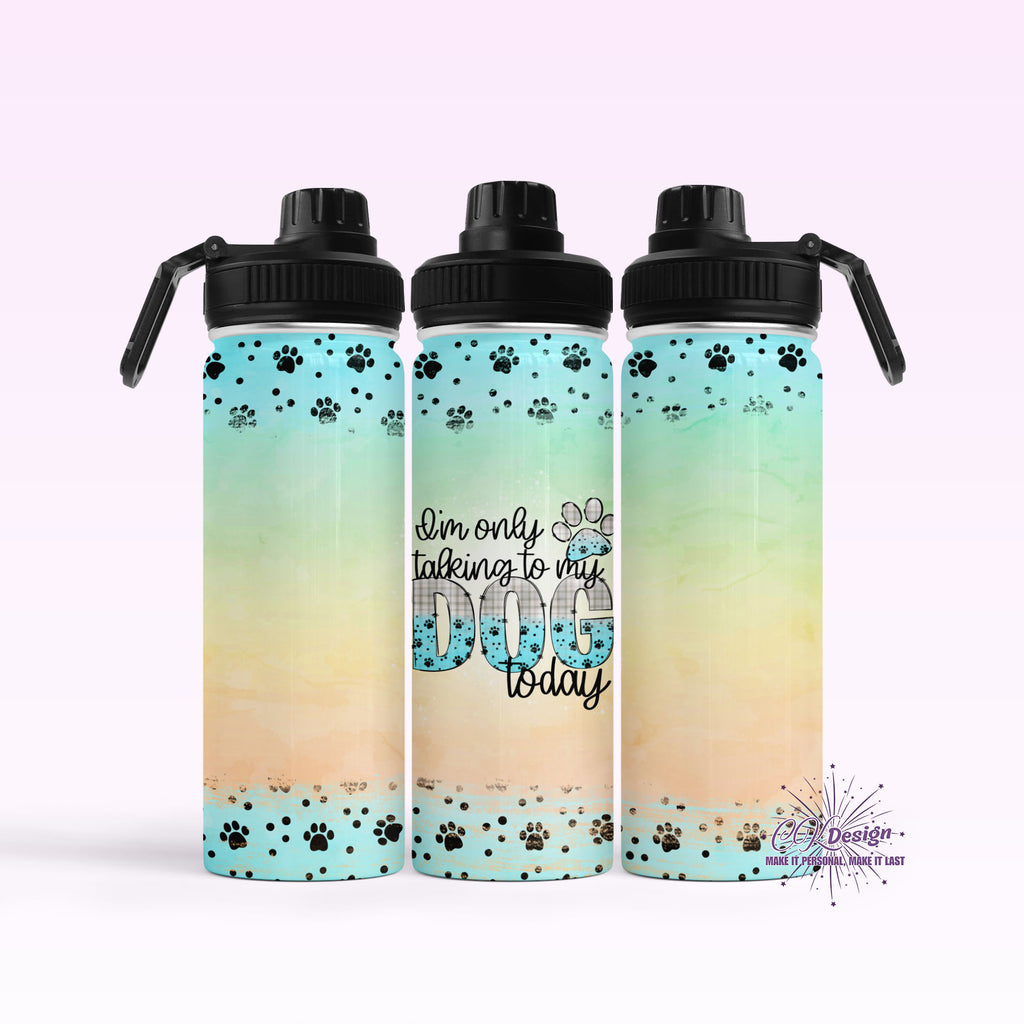 Only Need My Dog Today Hydro Water Bottle