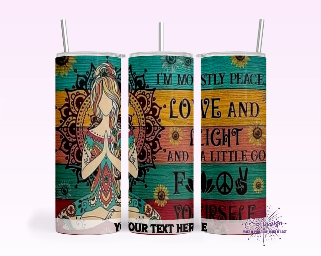 Mostly Love and Peace Tumbler