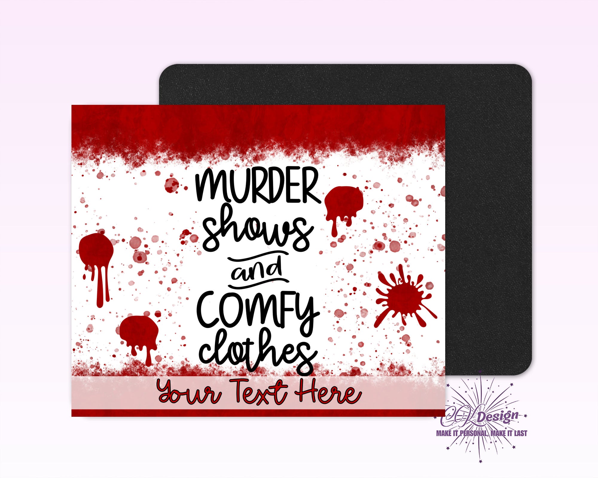 Murder Shows & Comfy Clothes Mouse Pad