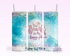 Beach is My Happy Place Tumbler