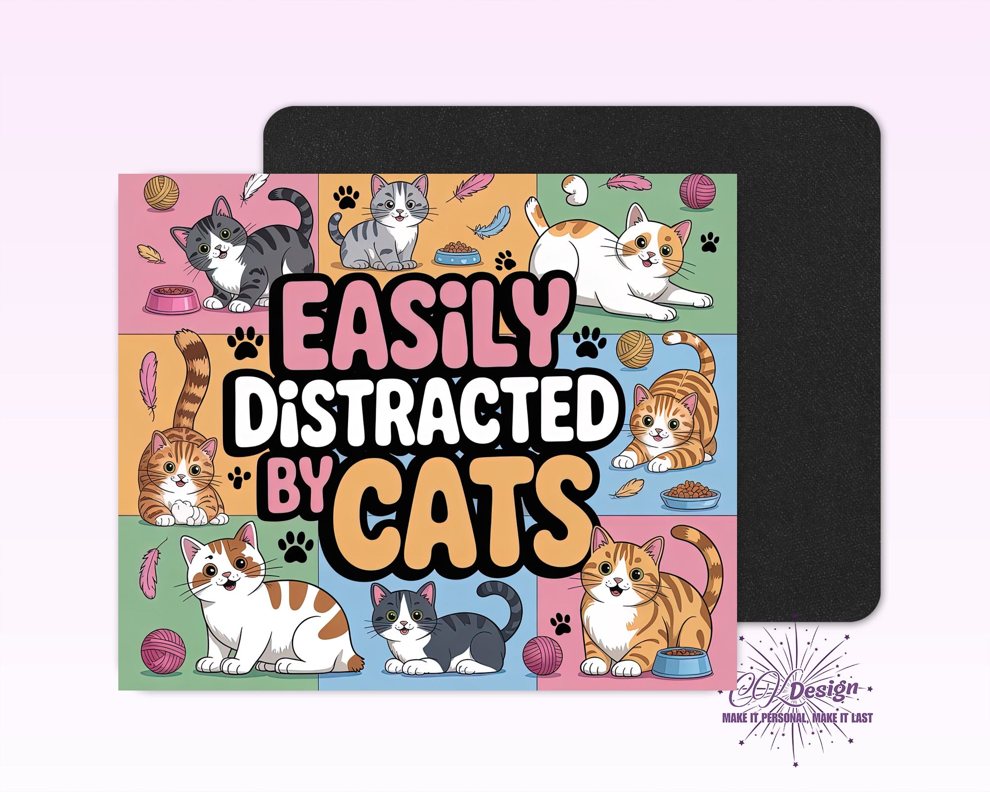 Easily Distracted by Cats Mouse Pad