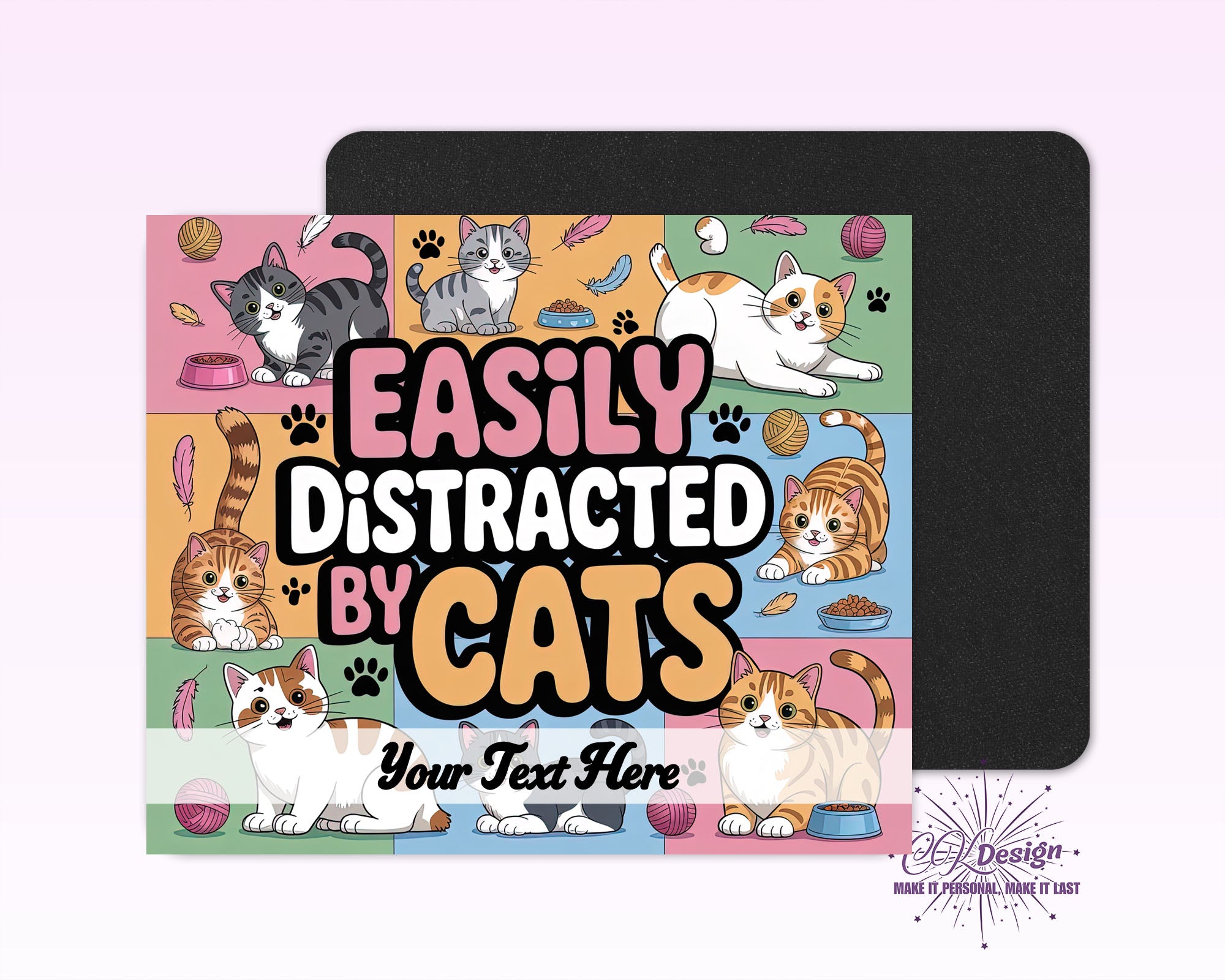Easily Distracted by Cats Mouse Pad