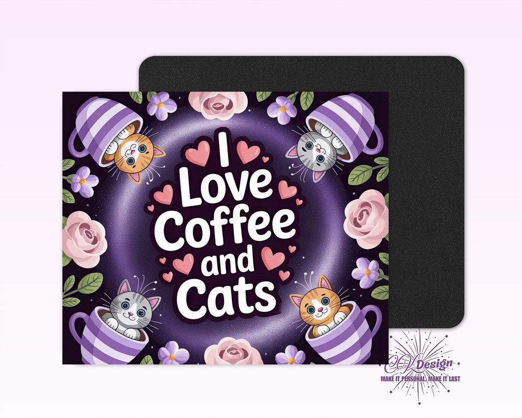 I Love Coffee & Cats Mouse Pad