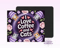 I Love Coffee & Cats Mouse Pad