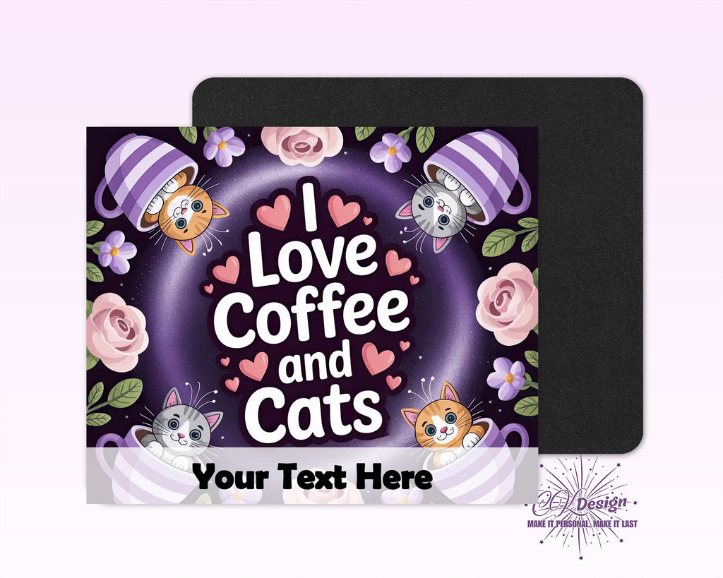 I Love Coffee & Cats Mouse Pad