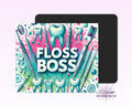 Floss Boss Mouse Pad