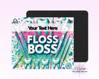 Floss Boss Mouse Pad