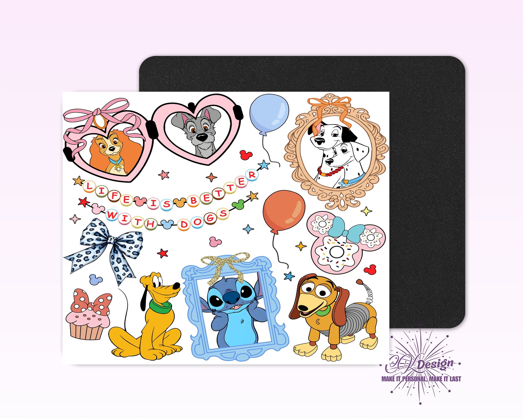 Life is Better with Dogs Mouse Pad
